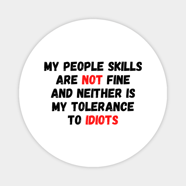My People Skills Are NOT Fine Magnet by nathalieaynie
